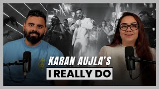 I REALLY DO - KARAN AUJLA | Song Review | IKKY | Aveera | Latest Punjabi Song | The Sorted Reviews