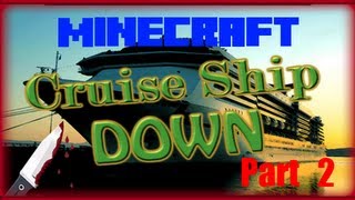 Minecraft: Cruise Ship Down - Part 2 - The Pieces are Falling in Place!!