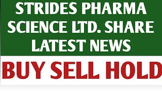 strides pharma science share latest news today| strides pharma science share latest news