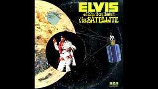 ELVIS VIA SATELLITE TV SPECIAL STEREO 1973 8. Love Me