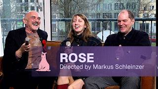 Interview with Markus Schleinzer, Caro Braun & Godehard Giese , "ROSE"