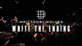 Written By Wolves - WRITE THE ENDING (Official Music Video)