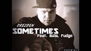 Drezden - Sometimes Feat. Bola, Fudge - Official Audio