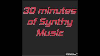 30 minutes of Synthy Music