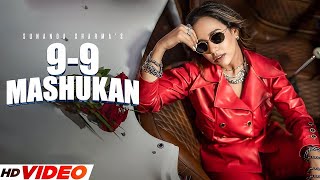 9-9 Mashukan (Official Video) | Sunanda Sharma | Jaani | New Punjabi Songs 2024 | PunjabI Songs