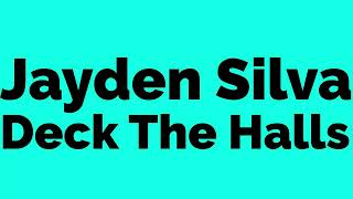 Jayden Silva - Deck The Halls
