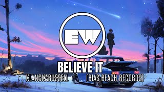 Klangkarussell - Believe It