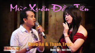 Mùa Xuân Đâu Tiên | Đôi song ca ( Vũng Tàu - Nha Trang ) Thanh Trúc & Châu An Bolero Mái Lá