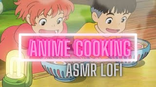 ASMR Anime Cooking🍜with Tasty Lofi Music to Sleep, Relax & Study To