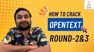 #OpenText Round-2(Technical) and Round-3(Managerial) Jav developer  Interview Experience (4+ years)
