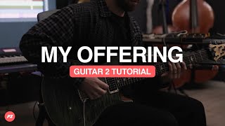 My Offering | Guitar 2 Tutorial | Planetshakers