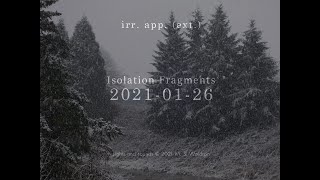 irr. app. (ext.) - Isolation Fragments 2021-01-26