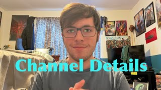 Details About My Channel and The Future of It