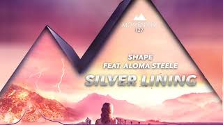 Shape feat. Aloma Steele - Silver Lining [127]