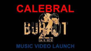 CALEBRAL:  Buraot 2 Music Video Launch video poster