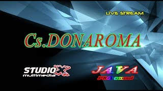 LIVE STREAMING Cs.DONAROMA//Sonorejo Sukoharjo//STUDIO X multimedia