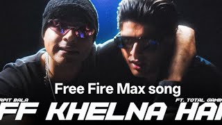 Bade bhaiya Humko FF Khelna hai @TotalGaming093 top song Free Fire Max