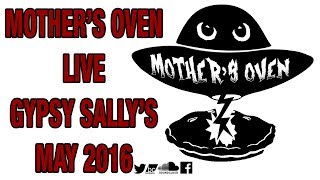 Mother's Oven live at Gypsy Sally's - May 2016