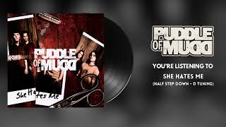 Puddle of Mudd - She Hates Me (Explicit) (Half Step Down - D Tuning)