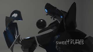 Leith Wiles - Sweet Fumes (Visualiser)