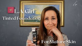 Testing L.A.Girl's New Tinted Foundation on a Mature Skin. Honest Review & Wear Test...