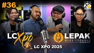 LCXPO 2025 - LEPAK @ Les' Copaque Podcast