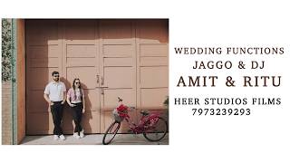 Wedding Functions || Jaggo & Dj  ll Amit & Reetu ll HEER STUDIOS FILMS || 7973239293