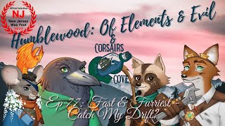 Humblewood: Of Elements and Evil Ep28 - Fast & Furriest: Catch My Drift?