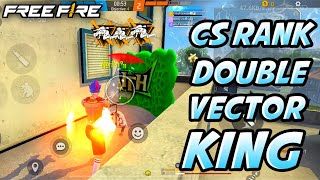 Garena Frer Fire - CS Rank Double Vector King।।Free Fire Video।।FF।।Nobel Gaming
