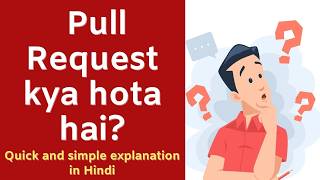 Git mein Pull Request kya hota hai? | Git Pull Request kaise kaam karta hai? Code Hindi