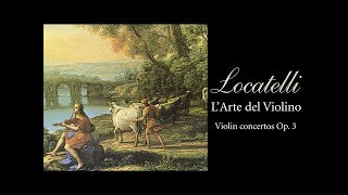 Locatelli: L'arte del Violino (Voilin concertos Op.3)