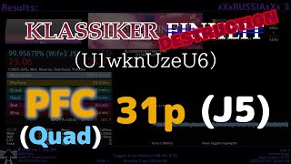 [Etterna] KLASSIKER DESTRUCTION (U1wknUzeU6) PFC // 31p (J5)