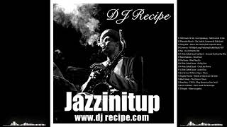 JAZZY HIP HOP MIX (90's) - JAZZINITUP - MIXED BY DJ RECIPE