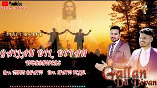 Gallan Dil Diyaan ( History of Apostle John.) Worshiper's Bro. Titus Bhatti. &  Bro. Matti Tejji G.