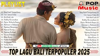 Pop Lagu Bali Terhits & Terbaik 2025 - Album Lagu Bali Terpopuler & Terviral | Ary KEncana Official