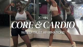 30 MIN Core & Cardio Workout | with Self Trust Affirmation SUBLIMINAL | CORE | CARDIO | FULL BODY