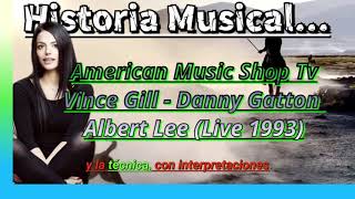 American Music Shop Tv, Vince Gill - Danny Gatton - Albert Lee (Live 1993)