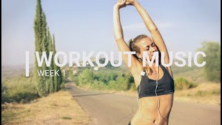 Workout Music WEEK 1