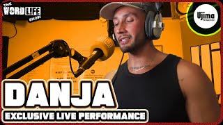 DANJA LIVE PERFORMANCE ON UJIMA RADIO 98FM - THE WORDLIFE SHOW HOSTED BY KRAZY