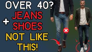 Most Men Over 40 Wear The Wrong Shoes With Jeans – Here’s What Actually Works | 40+ Men's Fashion