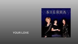 Sierra - Your love