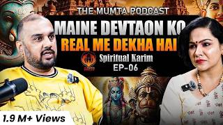 Know Tantra, Mantra & Yantra, Shakti & Bhakti, Shiv & Meditation Ft. Karim | The Mumta Podcast Ep-06