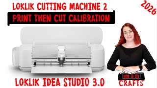 LOKLiK Cutting Machine 2 Print then Cut Calibration Tutorial