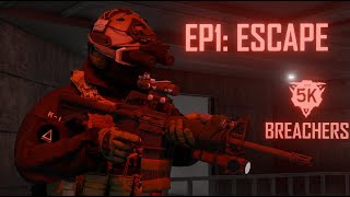 SCP 5K BREACHERS Ep1: ESCAPE