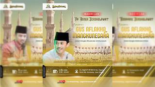 🔴🔵PP ANNUR UNGARAN BARAT BERSHOLAWAT BERSAMA GUS AFLAKHA MANGKUNEGARA  Ft JAGAD SHOLAWAT