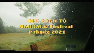 Off-road to Mandala Festiwal - Pobądz 2021