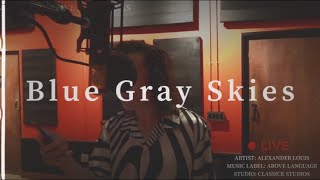 Alexander Louis: Live Recording: “Blue Gray Skies”: Classick Studios