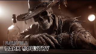 Dark Country Playlist | Last Exit Still Mine