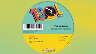 Tarde Loco - Tu Cintura [TSOL018]