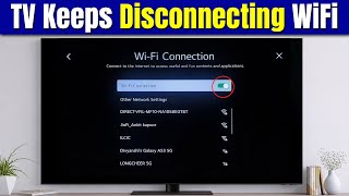 TV Keeps Disconnecting From WiFi – How to Fix Smart TV Internet Problems